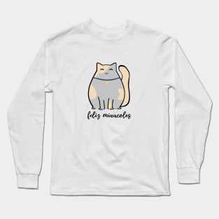 Feliz Miau-coles Happy Wednesday in Spanish Long Sleeve T-Shirt